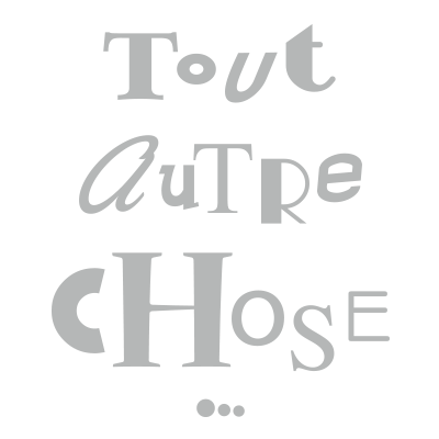 Tout Autre Chose